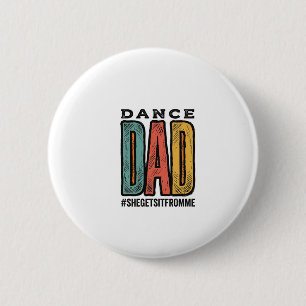 Dance Dad Vintage Typography Shirt Design_1 6 Cm Round Badge