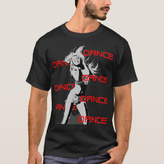 Dance Dance Dance Girl T-Shirt