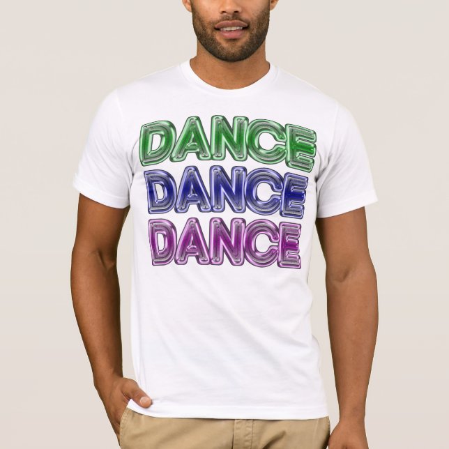Dance Dance Dance T-Shirt (Front)