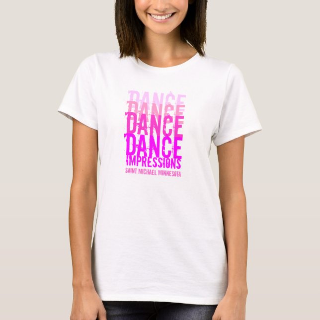Dance Dance...Impressions T-Shirt (Front)
