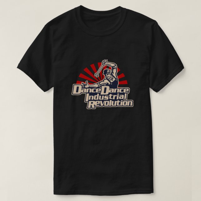Dance Dance Industrial Revolution T-Shirt (Design Front)
