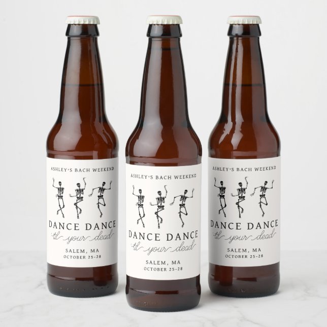 Dance Dance Til Your Dead Bachelorette Weekend Beer Bottle Label (Bottles)