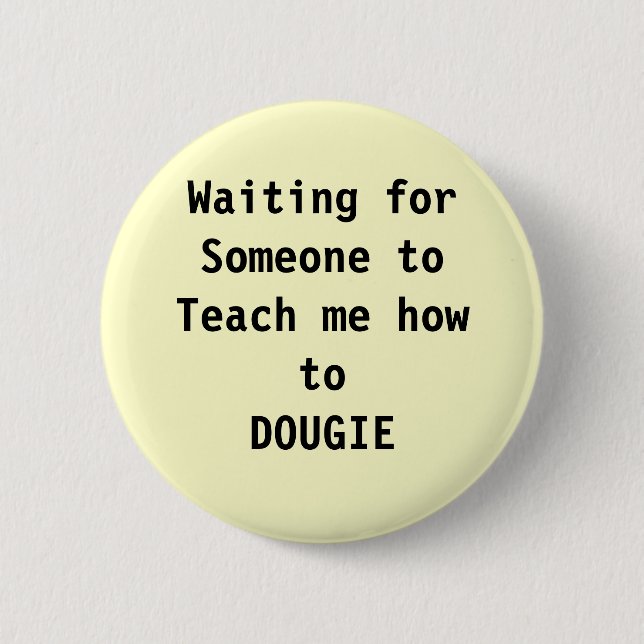 dance, dougie 6 cm round badge (Front)