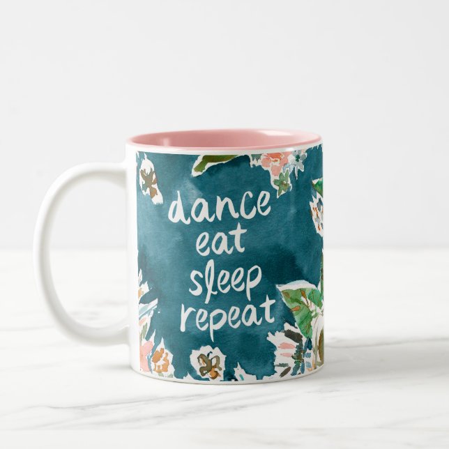 DANCE EAT SLEEP REPEAT Colourful Pretty Floral Mug (Left)
