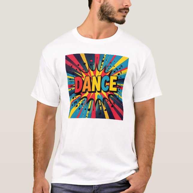 Dance explosion  T-Shirt (Front)