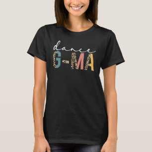 Dance G-ma Of A Dancer G-ma Dancing Leopard Mother T-Shirt
