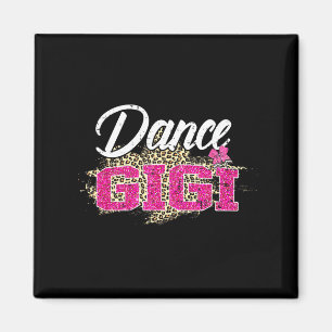 Dance gigi leopard funny dancing gigi mother's day magnet