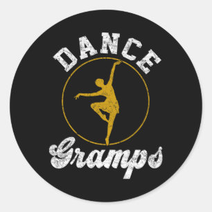 Dance Gramps Dance Lover Fathers Day Classic Round Sticker