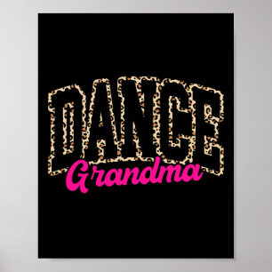 Dance Grandma Leopard Dancing Life Girls Women Dan Poster