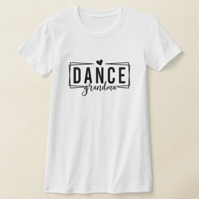 Dance Grandma T-Shirt (Laydown)