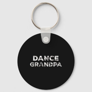 Dance Grandpa Choreographer Dancing Lover Dancer B Key Ring