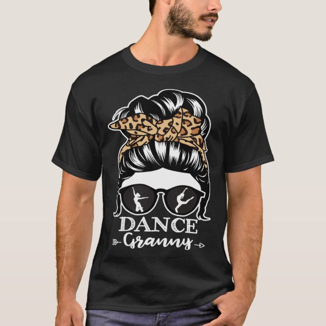 Dance Granny Messy Bun Hair  Dancer Granny Leopard T-Shirt (Front)