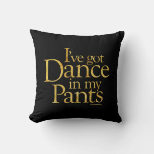 Dance In My Pants Throw Pillow