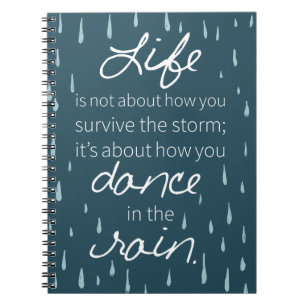 Dance in the Rain Inspirational Quotes Notebook