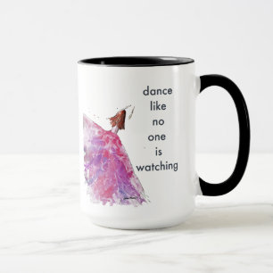 Dance, Inspirational Art Coffee Mug