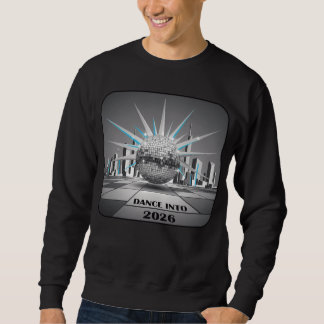 Dance Into 2026 New Year Celebration Sweatshirt