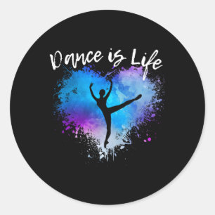 Dance Is Life Ballet Dancing Ballerina Teen Tween Classic Round Sticker