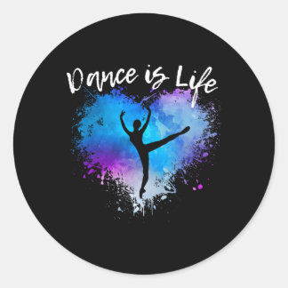 Dance Is Life Ballet Dancing Ballerina Teen Tween  Classic Round Sticker