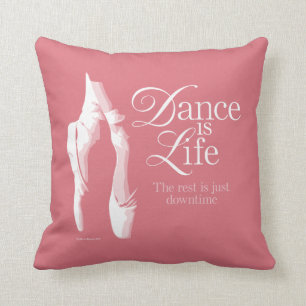 Dance Is Life Cushion