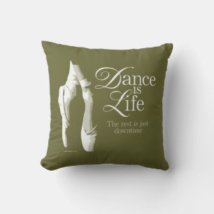 Dance Is Life Cushion