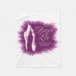 Dance Is Life Fleece Blanket