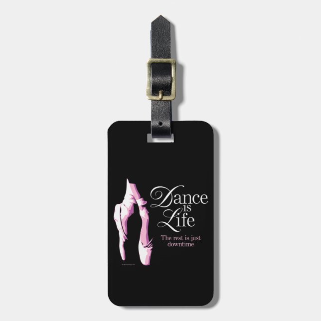 Dance Is Life Luggage Tag (Front Vertical)