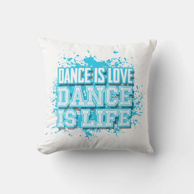 Dance is Love Dance is Life Cushion (Front)