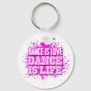 Dance is Love Dance is Life Keychain(s) Key Ring