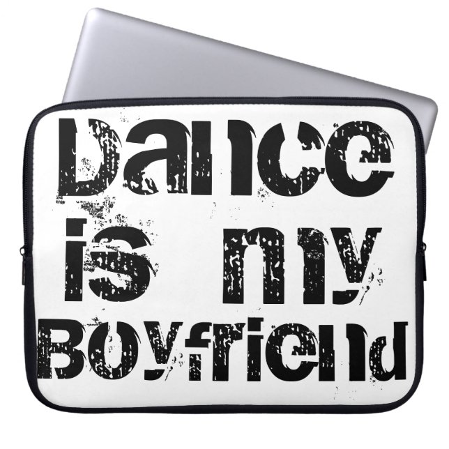 Dance Is My Boyfriend Laptop Sleeve (Front)