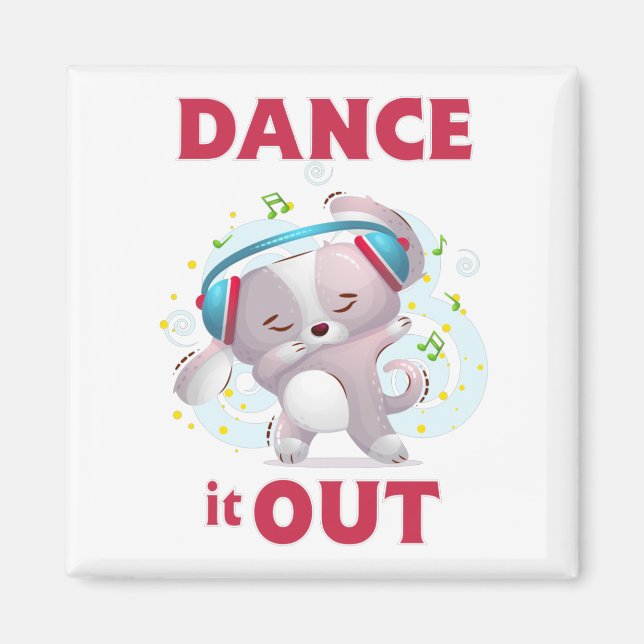 Dance It Out  Magnet (Front)