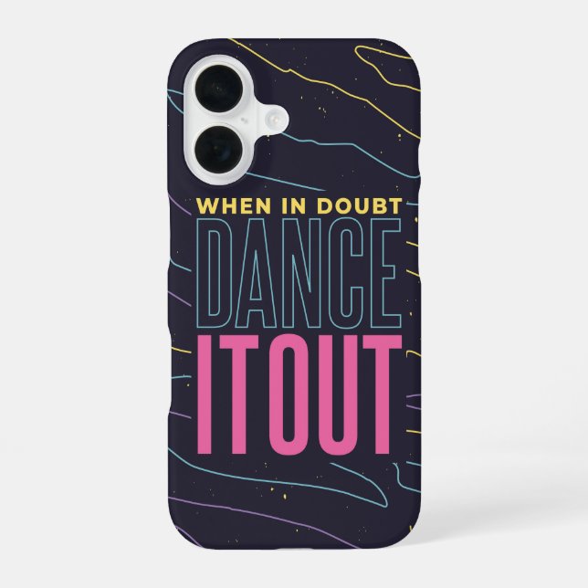 Dance It Out – Neon Vibes iPhone 16 Case (Back)