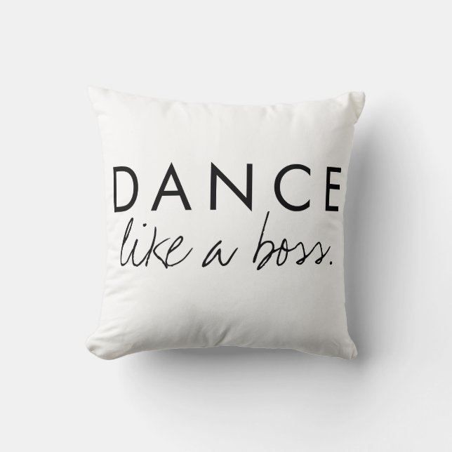 Dance Like a Boss Quote Cushion (Front)
