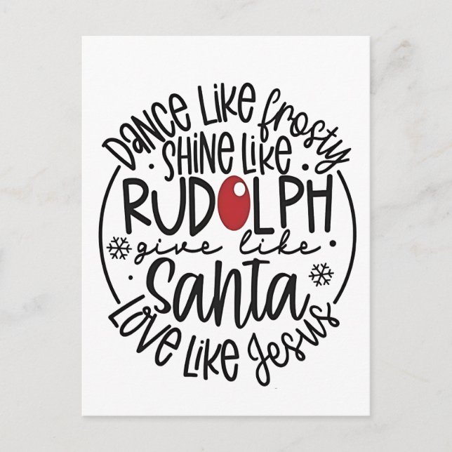 Dance Like Frosty Shine like Rudolph Christmas Holiday Postcard (Front)