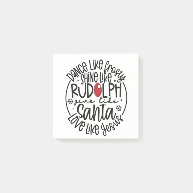 Dance Like Frosty Shine like Rudolph Christmas Post-it Notes (Front)