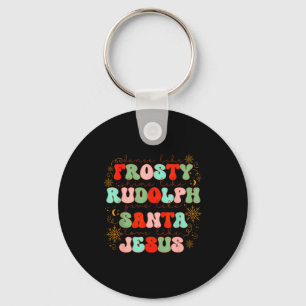 Dance Like Frosty Shine Like Rudolph Gift Like San Key Ring
