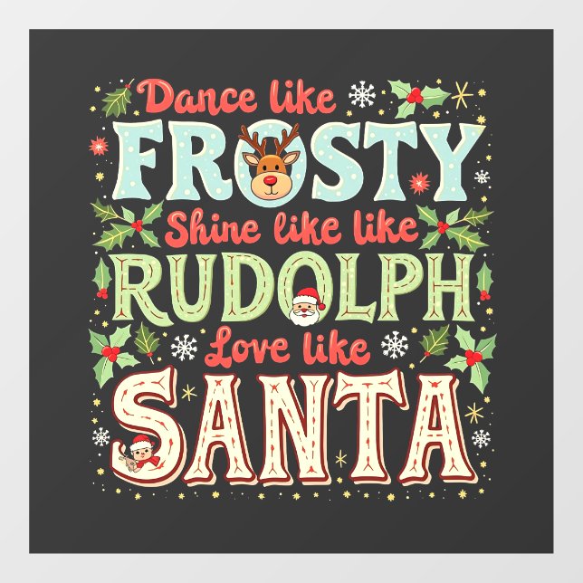 Dance Like Frosty Shine Like Rudolph Love  (Sheet)