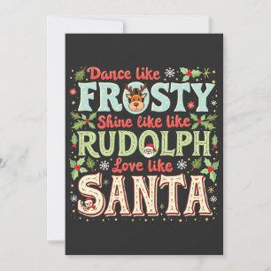 Dance Like Frosty Shine Like Rudolph Love Invitation