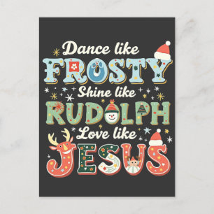 Dance Like Frosty Shine Like Rudolph Love Like   Announcement Postcard