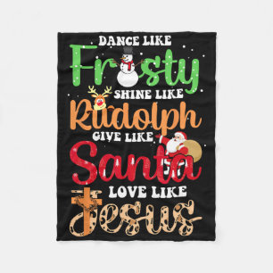 Dance Like Frosty Shine Rudolph Give Santa Love Je Fleece Blanket