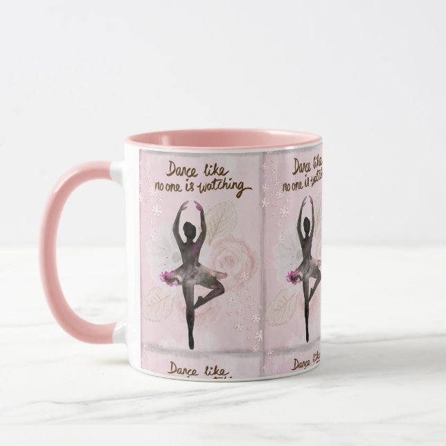 Dance like No One is Watching Ballerina pink mug (Left)