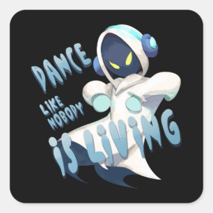 Dance Like Nobody is Living Square Sticker