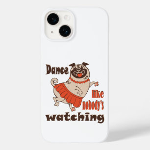 Dance like nobody is watching girly Pug Dog Case-Mate iPhone 14 Case
