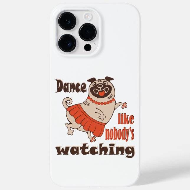 Dance like nobody is watching girly Pug Dog Case-Mate iPhone Case (Back)