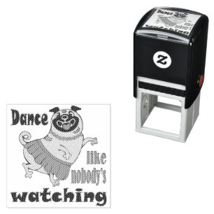 Dance like nobody is watching girly Pug Dog Self-inking Stamp