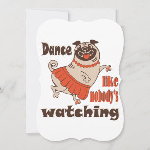 Dance like nobody is watching girly Pug Dog Thank You Card