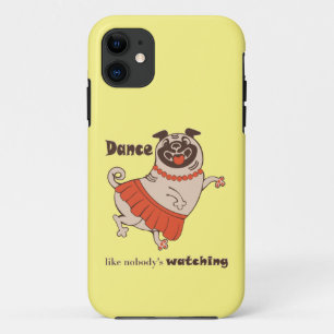 Dance like nobody is watching Pug Girl Case-Mate iPhone Case
