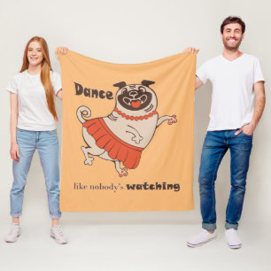 Dance like nobody is watching Pug Girl Fleece Blanket
