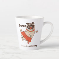 Dance like nobody is watching Pug Girl