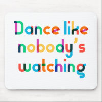 Dance like nobody’s watching