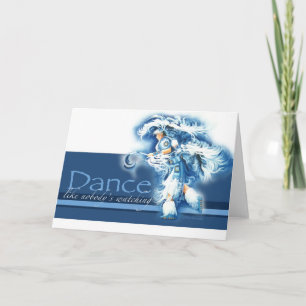 Dance, like nobody's watching Greeting Card